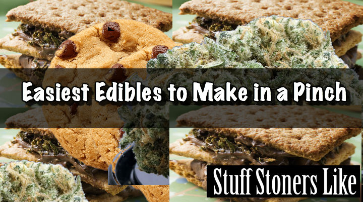 Easiest Edibles to Make 
