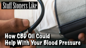 How CBD Oil Could Help With Your Blood Pressure