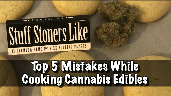 Top 5 Mistakes While Cooking Cannabis Edibles 