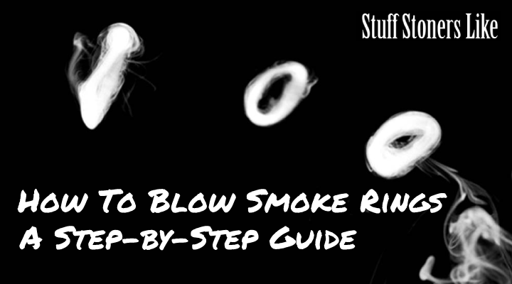 Here's how to blow smoke rings step one. 