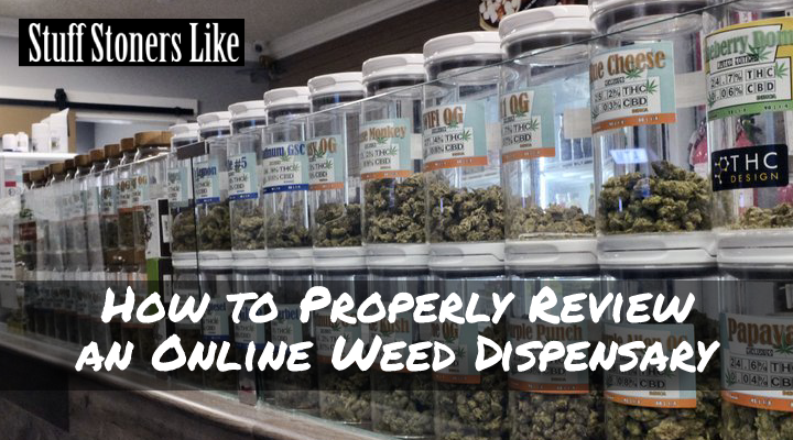 How to Properly Review an Online Weed Dispensary