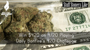 Daily Bonfire 420 Challenge
