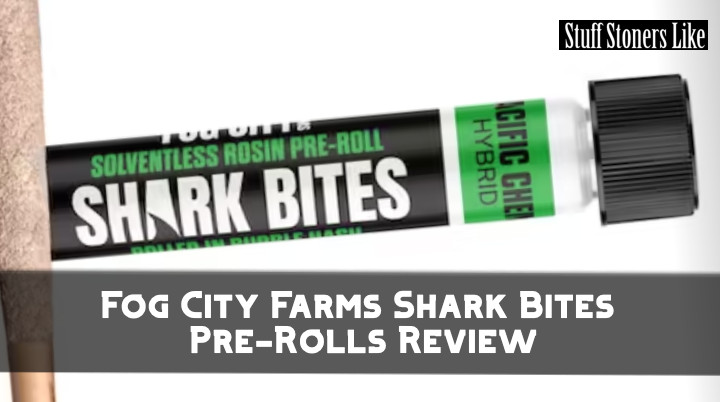 Fog City Farms' Shark Bites Pre-Rolls Review